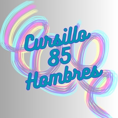 Cursillo 85 de Hombre